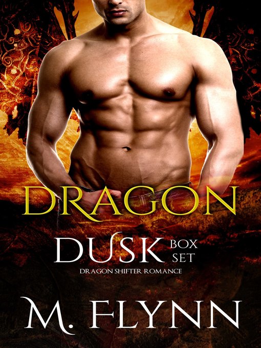 Title details for Dragon Dusk Box Set (Dragon Shifter Romance) by Mac Flynn - Available